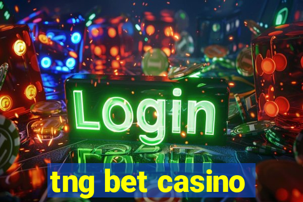 tng bet casino